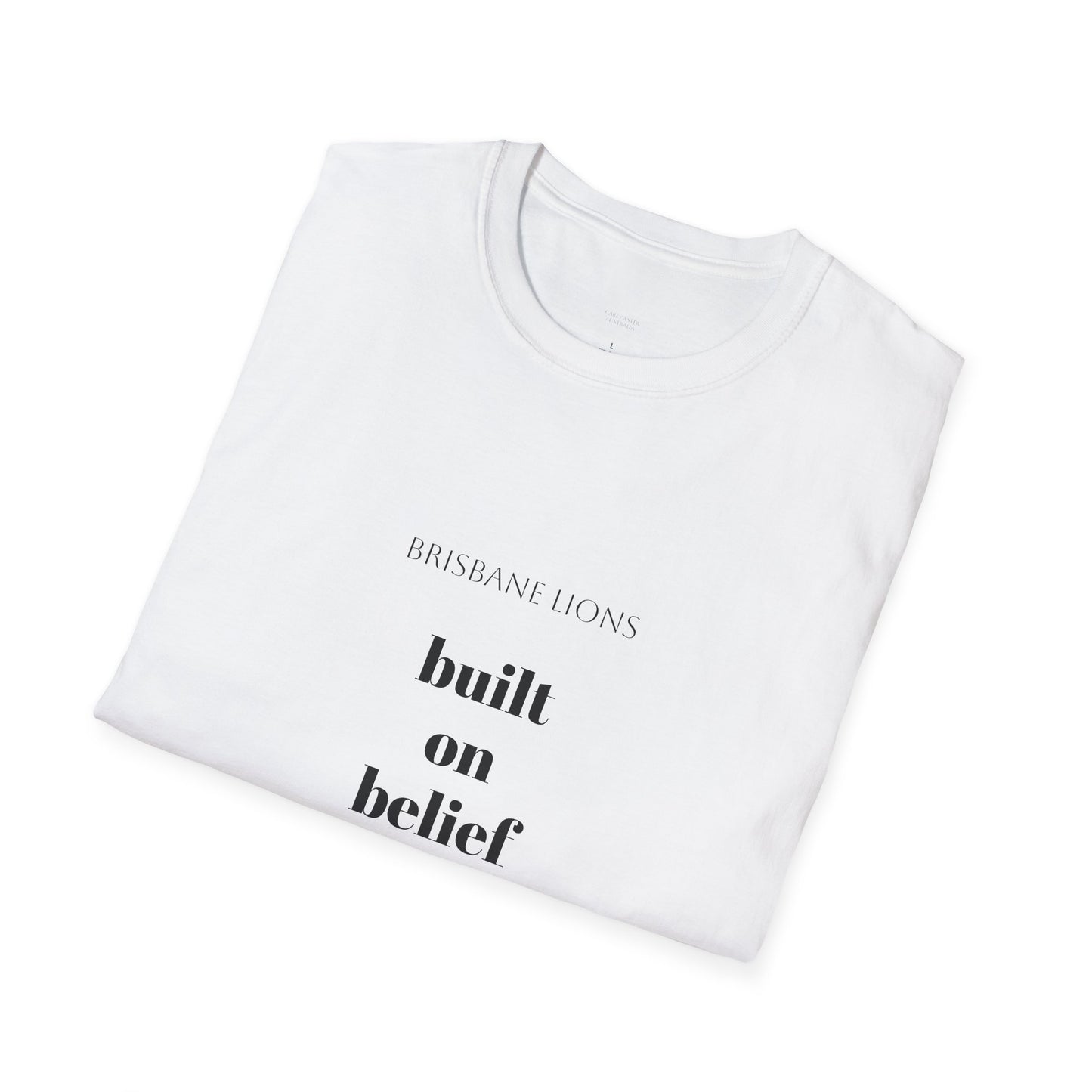 Brisbane Lions AFL- Built on belief unisex tee